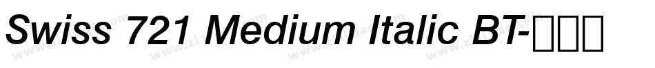 Swiss 721 Medium Italic BT字体转换